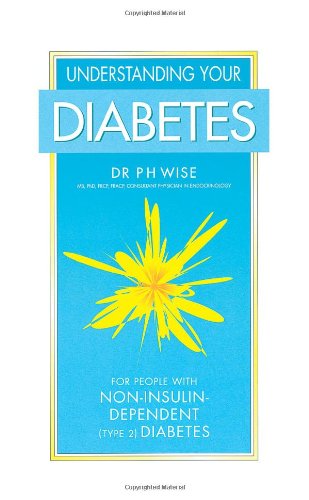 Understanding Your Diabetes Non Insulin : for People with Non-insulin-dependent (type 2) Diabetics