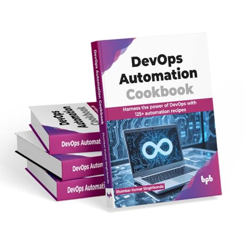 DevOps Automation Cookbook : Harness the power of DevOps with 125+ automation recipes