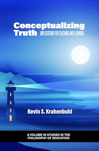 Conceptualizing Truth : Implications for Teaching and Learning