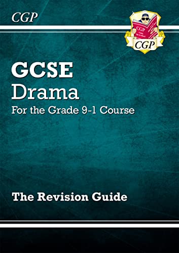 Grade 9-1 GCSE Drama Revision Guide: ideal for catch-up and the 2022 and 2023 exams (CGP GCSE Drama 9-1 Revision)