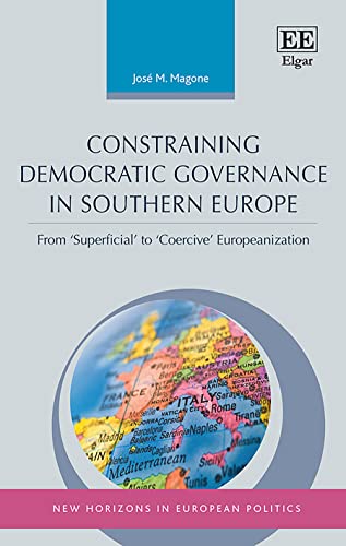 Constraining Democratic Governance in Southern Europe: From Superficial to Coercive Europeanization