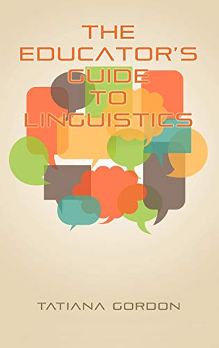 The Educator's Guide to Linguistics