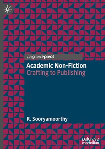 Academic Non-Fiction : Crafting to Publishing