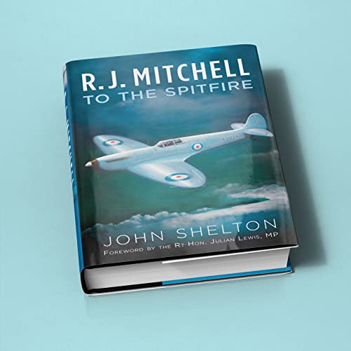 R. J. Mitchell : To the Spitfire