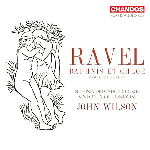 Sinfonia Of London/wilson - Maurice Ravel: Daphnis et Chloe (Complete Ballet) [CD]