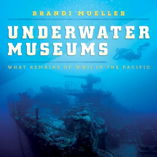 Underwater Museums : What Remains of WWII in the Pacific