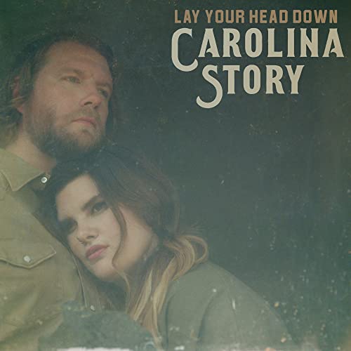 Carolina Story - Lay Your Head Down [CD]