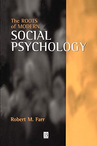 The Roots of Modern Social Psychology: 1872-1954