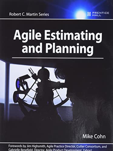 Agile Estimating and Planning (Robert C. Martin Series)