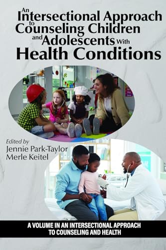 An Intersectional Approach to Counseling Children and Adolescents With Health Conditions