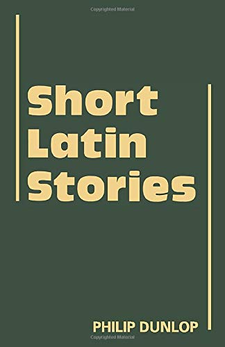 Short Latin Stories (Cambridge Latin Texts)