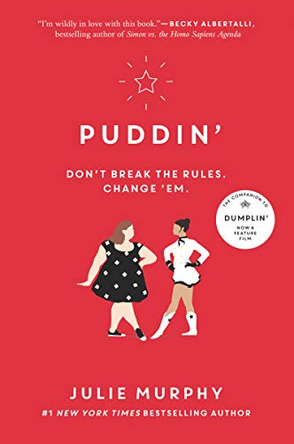 Puddin': Don´t break the rules. Change ´em.: 2 (Dumplin')