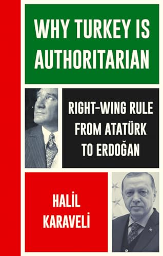Why Turkey is Authoritarian: From Ataturk to Erdogan