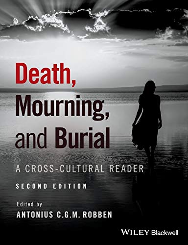 Death, Mourning, and Burial: A Cross-Cultural Reader, 2nd Edition