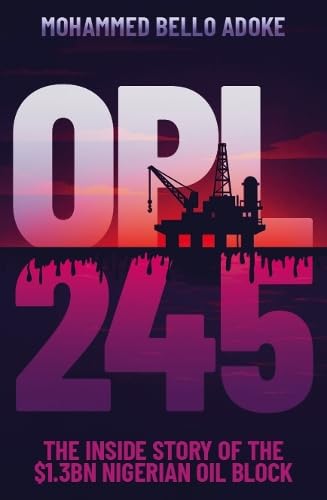 OPL245 : The inside story of the $1.3bn Nigerian oil block