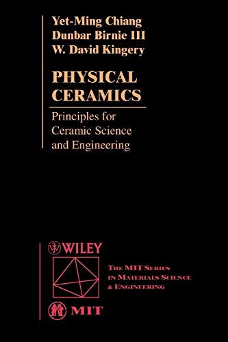 Physical Ceramics: Principles for Ceramics Science and Engineering