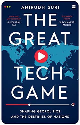 The Great Tech Game : Shaping Geopolitics and the Destiny of Nations