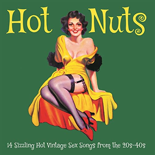Various Artists - Hot Nuts: 14 Sizzling Hot Vintage Sex Songs From The 20s-40s  [VINYL]