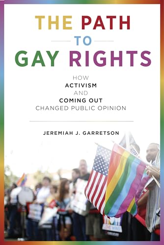 The Path to Gay Rights: How Activism and Coming Out Changed Public Opinion