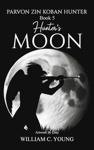 Parvon Zin Koban Hunter Book 5: Hunter's Moon