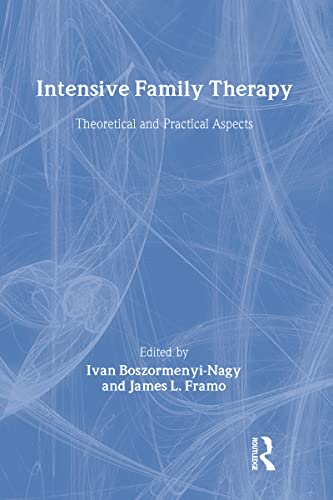 Intensive Family Therapy : Theoretical And Practical Aspects