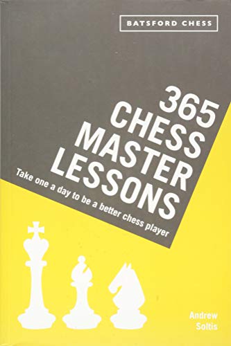 365 Chess Master Lessons: Take One a Day to be a Better Chess Player
