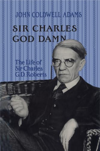 Book cover featuring a portrait of Sir Charles G.D. Roberts in glasses.