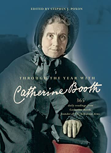 Through the Year with Catherine Booth: 365 daily readings from Catherine Booth