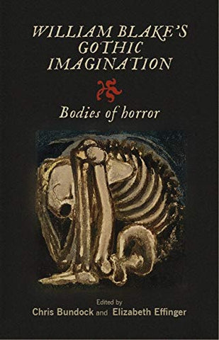 William Blake's Gothic imagination: Bodies of horror