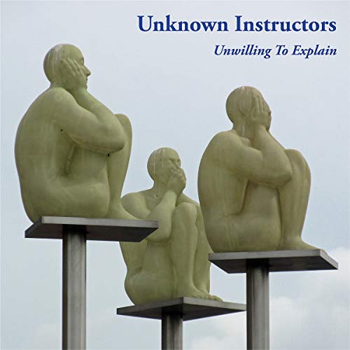 Unknown Instructors - Unwilling To Explain [VINYL]