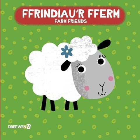 Ffrindiau'r Fferm / Farm Friends