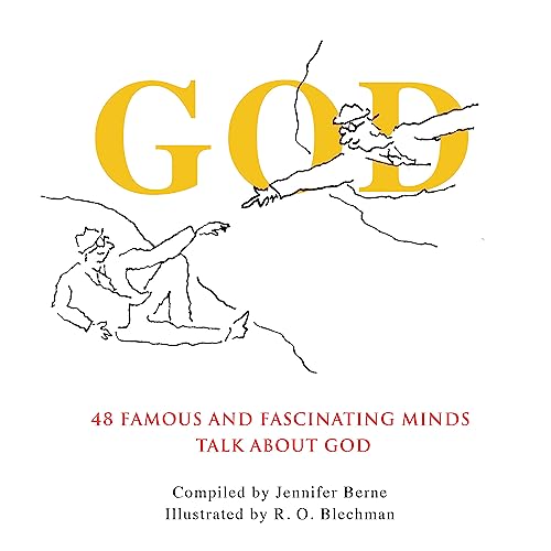 God : 48 Famous and Fascinating Minds Talk About God