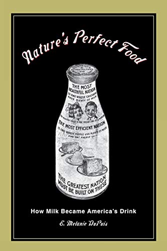 Natures Perfect Food: How Milk Became Americas Drink