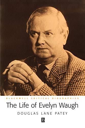 The Life of Evelyn Waugh: A Critical Biography