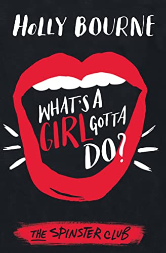 What's a Girl Gotta Do? (The Spinster Club Series #3): Am I Normal Yet? 03