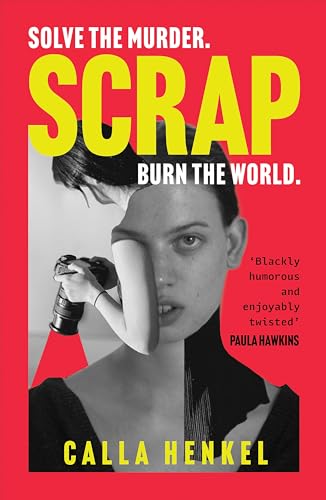 Scrap : 'Blackly humorous and enjoyably twisted' – Paula Hawkins