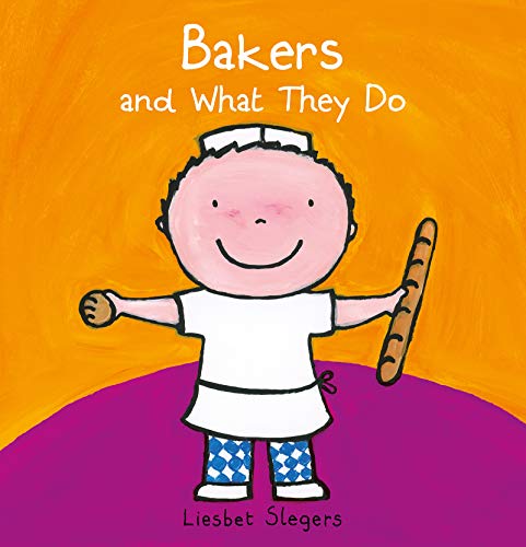 Bakers and What they Do (Profession Series)