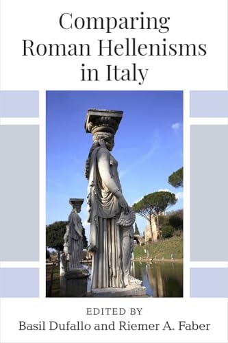 Comparing Roman Hellenisms in Italy