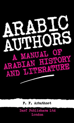 Arabic Authors : Manual of Arabian History and Literature