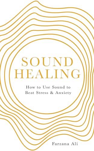 Sound Healing: How To UseÂ SoundÂ To Beat Stress And Anxiety