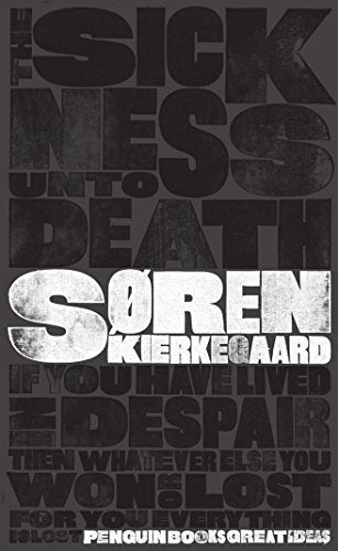 The The Sickness Unto Death: Penguin Great Ideas