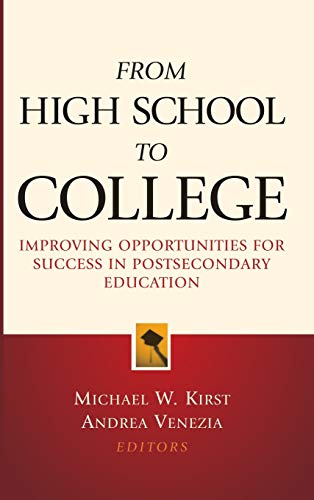 From High School to College: Improving Opportunities for Success in Postsecondary Education