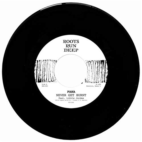 Pana Ft. Likkle Jordee - Never Get Burnt [VINYL]