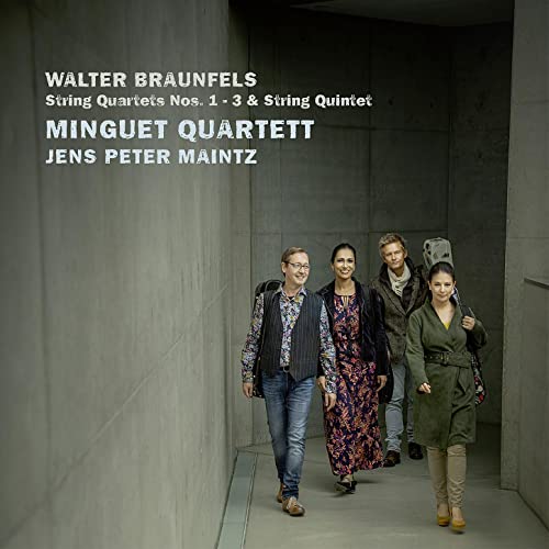 Minguet Quartett & Jens Peter - Braunfels: Walter Braunfels, String Quartets Nos. 1-3 [CD]