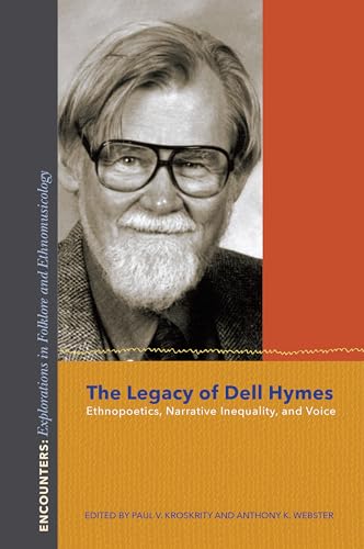 The Legacy of Dell Hymes: Ethnopoetics