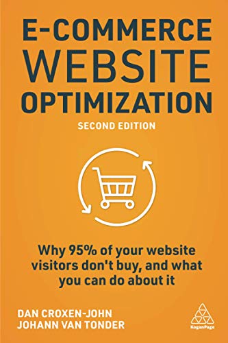 E-Commerce Website Optimization: Why 95% of Your Website Visitors Don't Buy, and What You Can Do About it