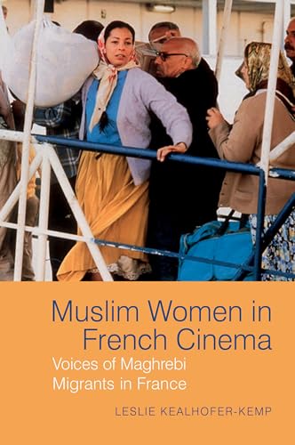 Muslim Women in French Cinema: Voices of Maghrebi Migrants in France