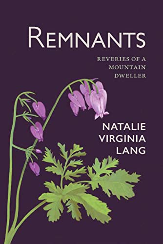 Remnants : Reveries of a Mountain Dweller