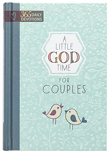 A Little God Time for Couples: 365 Daily Devotions (Hardcover) Perfect Engagement, Wedding and Anniversary Gift for Couples Hardcover January 2, 2017