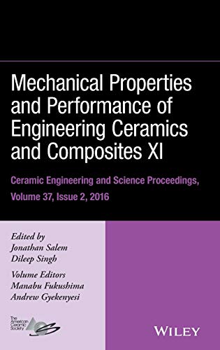 Mechanical Properties and Performance of Engineering Ceramics and Composites XI